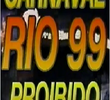 Rio: Carnaval Proibido 99