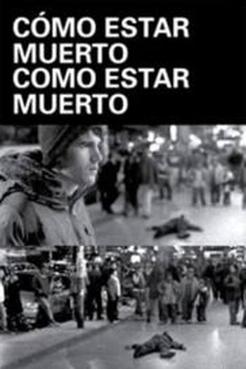 Poster de Filme Cómo estar muerto/Como estar muerto (2008)