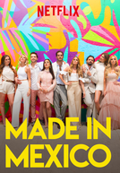 Made in Mexico (1ª Temporada)