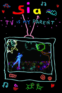Sia - TV Is My Parent - Poster / Capa / Cartaz - Oficial 1