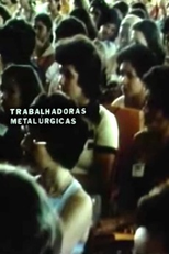 Trabalhadoras Metalúrgicas (Trabalhadoras Metalúrgicas)