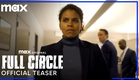 Full Circle | Official Teaser | Max