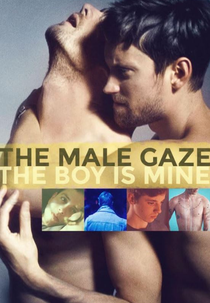 The Male Gaze: The Boy Is Mine (The Male Gaze: The Boy Is Mine)