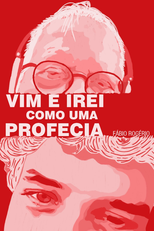 Vim e Irei como uma Profecia (Vim e Irei como uma Profecia)