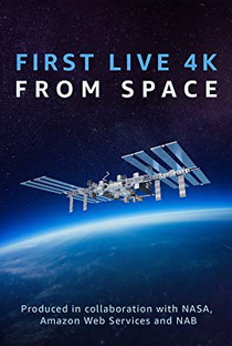 Primeira Transmissão Ao Vivo em 4K Feita do Espaço - Poster / Capa / Cartaz - Oficial 1