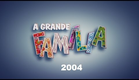 A Grande Familia 2004 'Agora A Coisa Vai'