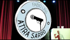 ATIRA SARRO  - FÁBIO LINS STAND UP COMEDY