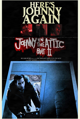 Poster 1 de Curta Johnny in the Attic - Part II (2017)