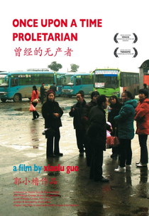 Once Upon a Time Proletarian: 12 Tales of a Country (Women ceng jing de wuchanzhe )