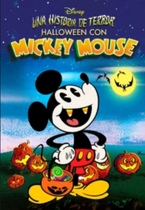Uma História de Terror: Halloween com Mickey Mouse (The Scariest Story Ever: A Mickey Mouse Halloween Spooktacular)