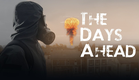 The Days Ahead - Trailer