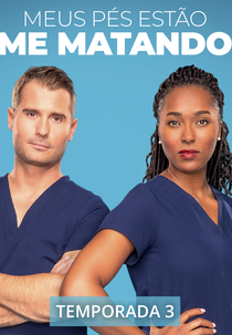 Meus pés estão me matando (3ª Temporada) (My feet are killing me)