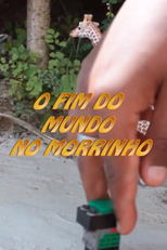 O Fim do Mundo no Morrinho (O Fim do Mundo no Morrinho)