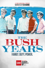 The Bush Years: Family, Duty, Power (The Bush Years: Family, Duty, Power)