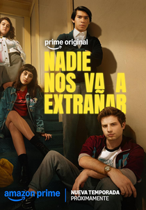 Ninguém Vai Sentir Nossa Falta (2ª Temporada) (Nadie Nos Va a Extrañar (Temporada 2))