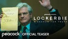 Lockerbie: A Search For Truth | Official Teaser | Peacock Original