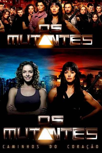  de TV Os Mutantes: Caminhos do Coração (2008)