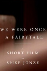 We Were Once a Fairytale (We Were Once a Fairytale)