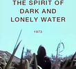 The Spirit of Dark and Lonely Water