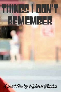 Things I Don't Remember - Poster / Capa / Cartaz - Oficial 1