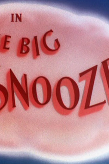 Poster de Curta The Big Snooze (1946)