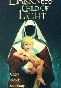 Filho do Bem, Filho do Mal (Child Of Darkness, Child Of Light)