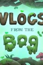 Vlogs from the Bog - Amphibia Shorts (Vlogs from the Bog - Amphibia Shorts)