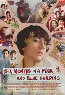 Six Months in a Pink and Blue Building (Seis meses en el edificio rosa con azul)