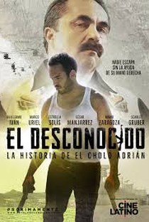 El Desconocido: A História de Cholo Adrián (1ª Temporada) - Poster / Capa / Cartaz - Oficial 1