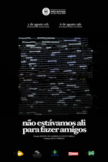 Não Estávamos Ali para Fazer Amigos (Não Estávamos Ali para Fazer Amigos)