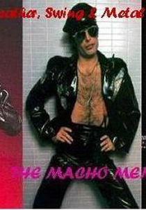 The Macho Men - Leather, Swing & Metal Live (The Macho Men - Leather, Swing  & Metal Live)