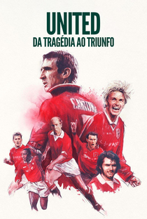 United: Da Tragédia ao Triunfo - Poster / Capa / Cartaz - Oficial 1
