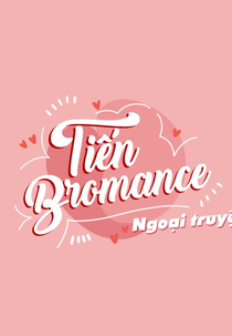 Tiến Bromance: Minha Pequena Família (Tien Bromance: my small family)