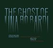 Ghost of Lina Bo Bardi