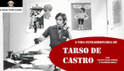Um papo com Pereio e Palmerio Doria sobre "A vida extraordinária de Tarso de Castro"