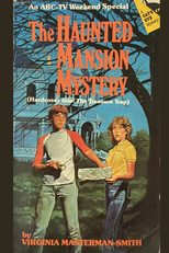 The Haunted Mansion Mystery (ABC Weekend Specials: The Haunted Mansion Mystery)