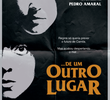 De Um Outro Lugar