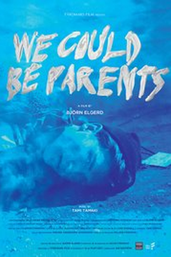 Poster de Curta We Could Be Parents (2016)