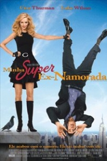  de Filme Minha Super Ex-Namorada (2006)