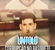 Untold: Corrupção no Basquete