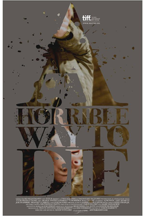 A Horrible Way To Die - Poster / Capa / Cartaz - Oficial 2