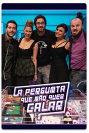 Poster de TV A Pergunta que Não quer Calar (2016)