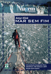 Amyr Klink - Mar sem fim (Amyr Klink - Mar sem fim)