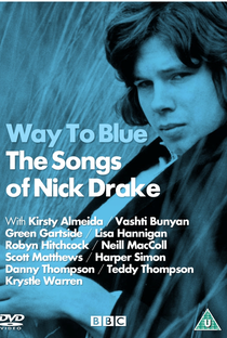 Way to Blue:The songs of Nick Drake - Poster / Capa / Cartaz - Oficial 1