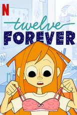 Doze Anos Para Sempre (1ª Temporada) (twelve forever (Season 1))