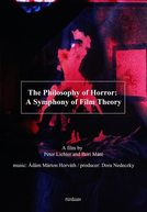 The Philosophy of Horror: A Symphony of Film Theory (A horror filozófiája)