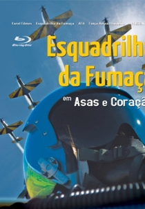 Asas e Coração – Esquadrilha da Fumaça (Asas e Coração – Esquadrilha da Fumaça)