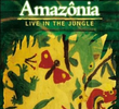 Scorpions - Amazônia, Live in the Jungle