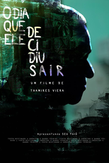 O Dia Em Que Ele Decidiu Sair (O Dia Em Que Ele Decidiu Sair)