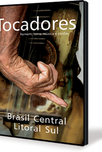 Tocadores: Brasil Central e Litoral Sul - Poster / Capa / Cartaz - Oficial 1